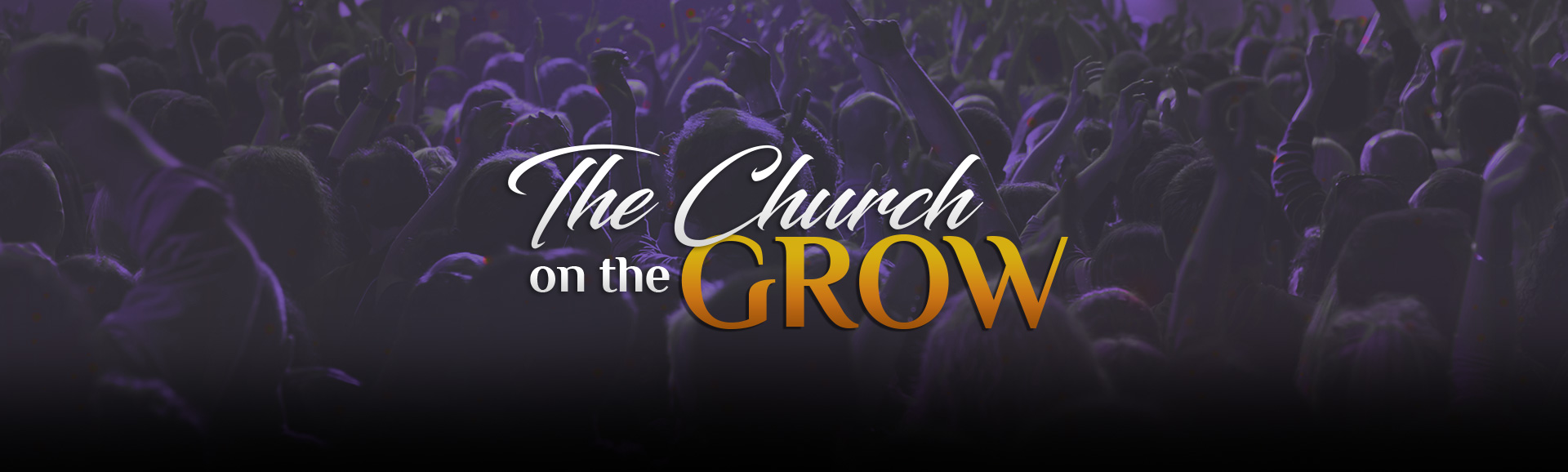 The Church on the Grow Our Ministries